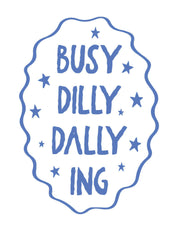 Busy Dilly Dallying – Handgezeichnet | Bügeltransfer